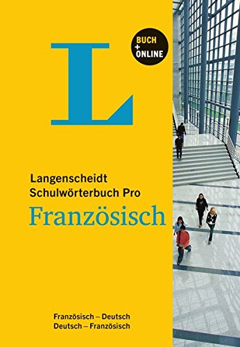 Langenscheidt Schulwörterbuch Pro Französisch - Buch mit Online-Anbindung: Französisch-Deutsch/Deutsch-Französisch (Langenscheidt Schulwörterbücher Pro) Foreign Languages ​​& Dictionaries