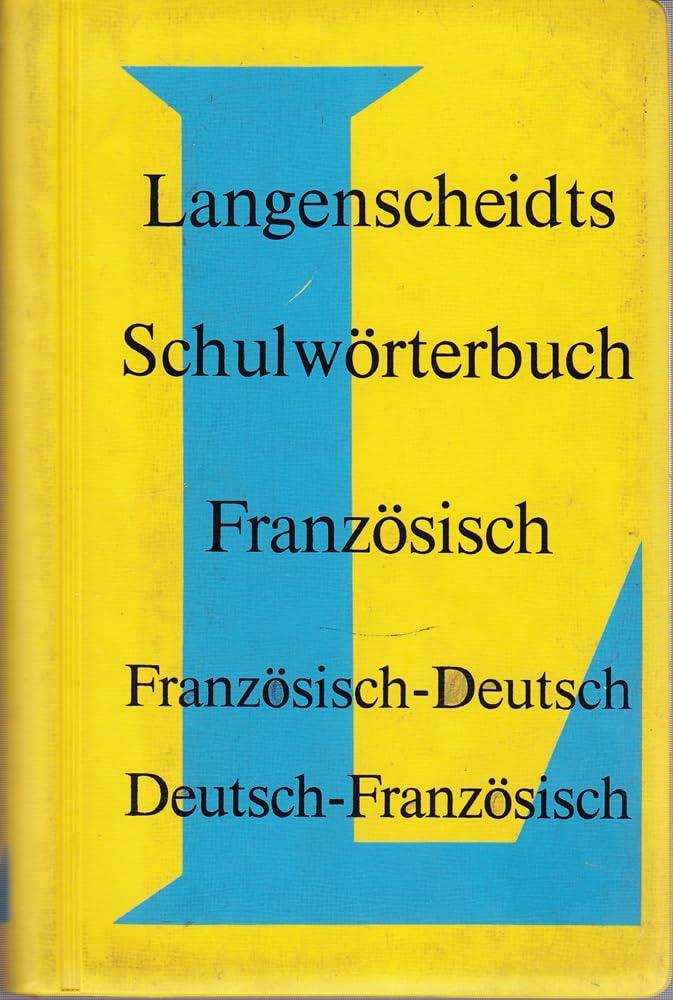 Langenscheidts Schulwörterbuch Französisch Französisch-Deutsch Deutsch-Französisch Rund 35 000 Stichwörter auf 576 Seiten Books