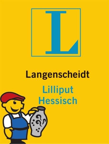 Langenscheidt Lilliput Hessisch: Hessisch-Hochdeutsch/Hochdeutsch-Hessisch: Rund 5000 Stichwörter und Wendungen (Langenscheidt Dialekt-Lilliputs) Social Sciences