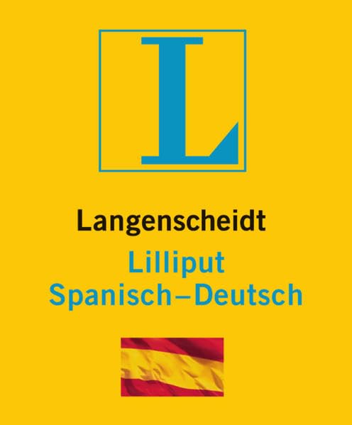 Langenscheidt Lilliput Spanisch: Spanisch-Deutsch: 8.500 Stichwörter und Wendungen (Langenscheidt Lilliput-Wörterbücher) Foreign Languages ​​& Dictionaries