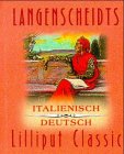 Langenscheidts Lilliput Classics Wörterbücher, Italienisch-Deutsch Foreign Languages ​​& Dictionaries