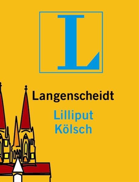 Langenscheidt Lilliput Kölsch: Kölsch-Deutsch/Deutsch-Kölsch (Langenscheidt Dialekt-Lilliputs) Social Sciences