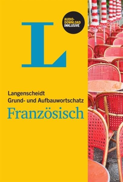 Langenscheidt Grund- und Aufbauwortschatz Französisch - Buch mit Audio-Download: Inklusive Audio-Download. Zugangscode im Buch. Niveau A1-B2 Foreign Languages ​​& Dictionaries