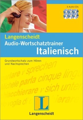 Langenscheidt Audio-Wortschatztrainer Italienisch - 6 Audio-CDs: Grundwortschatz zum Hören und Nachsprechen Learning & Reference