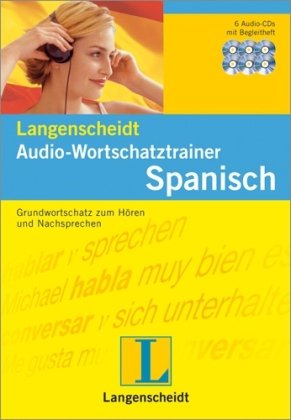 Langenscheidt Audio-Wortschatztrainer Spanisch - 6 Audio-CDs: Grundwortschatz zum Hören und Nachsprechen Learning & Reference