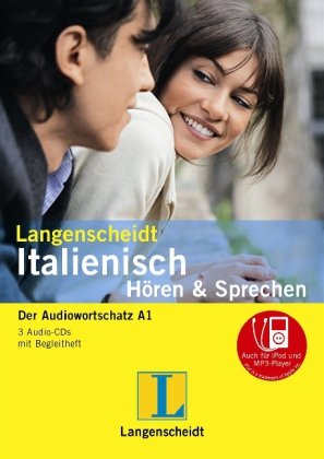 Langenscheidt Italienisch Hören & Sprechen - 3 Audio-CDs mit Begleitheft: Der Audiowortschatz A1: Der Audiowortschatz A1. Auch für iPod und MP3-Player Computer Science