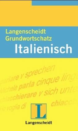 Langenscheidts Grundwortschatz Italienisch. Mit rund 7000 Wörtern Foreign Languages ​​& Dictionaries