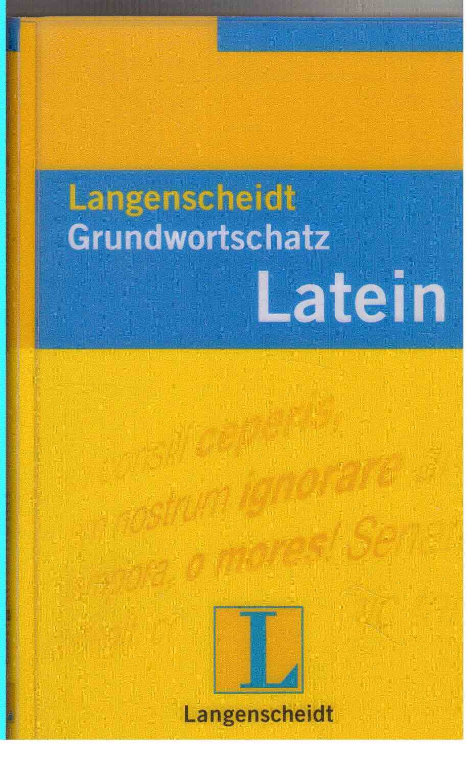 Langenscheidt Grundwortschatz Latein. Ein nach Sachgebieten geordnetes Lernwörterbuch mit Satzbeispielen Foreign Languages ​​& Dictionaries