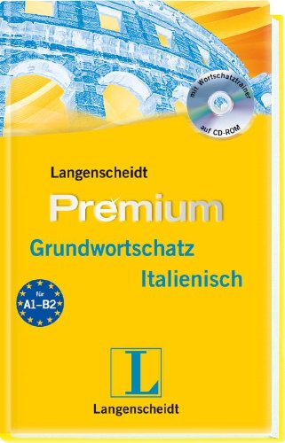 Langenscheidt Premium-Grundwortschatz Italienisch - Buch mit CD-ROM: Italienisch - Deutsch: Italienisch - Deutsch. Für Niveau A1-B2 Foreign Languages ​​& Dictionaries