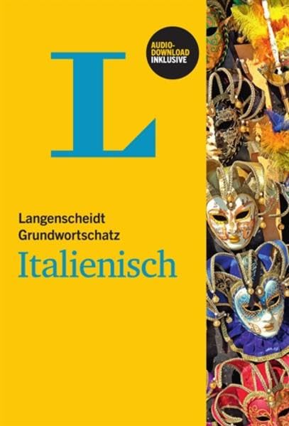 Langenscheidt Grundwortschatz Italienisch - Buch mit Audio-Download: Niveaustufen A1 bis A2. Inklusive Audio-Download. Zugangscode im Buch General education