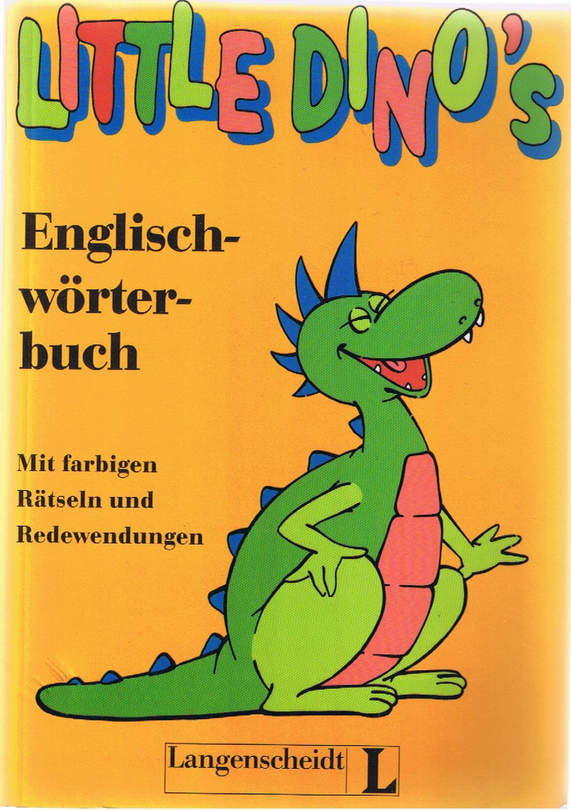 Langenscheidts Little Dino's Englischwörterbuch. Englisch - Deutsch / Deutsch - Englisch. Mit farbigen Rätseln und Redewendungen Foreign Languages ​​& Dictionaries
