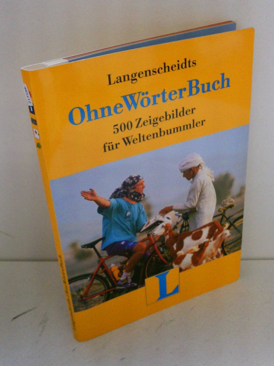 Langenscheidt Wörterbücher für Spezialisten / Langenscheidt OhneWörterBuch: Zeigebilder für Weltenbummler Foreign Languages ​​& Dictionaries