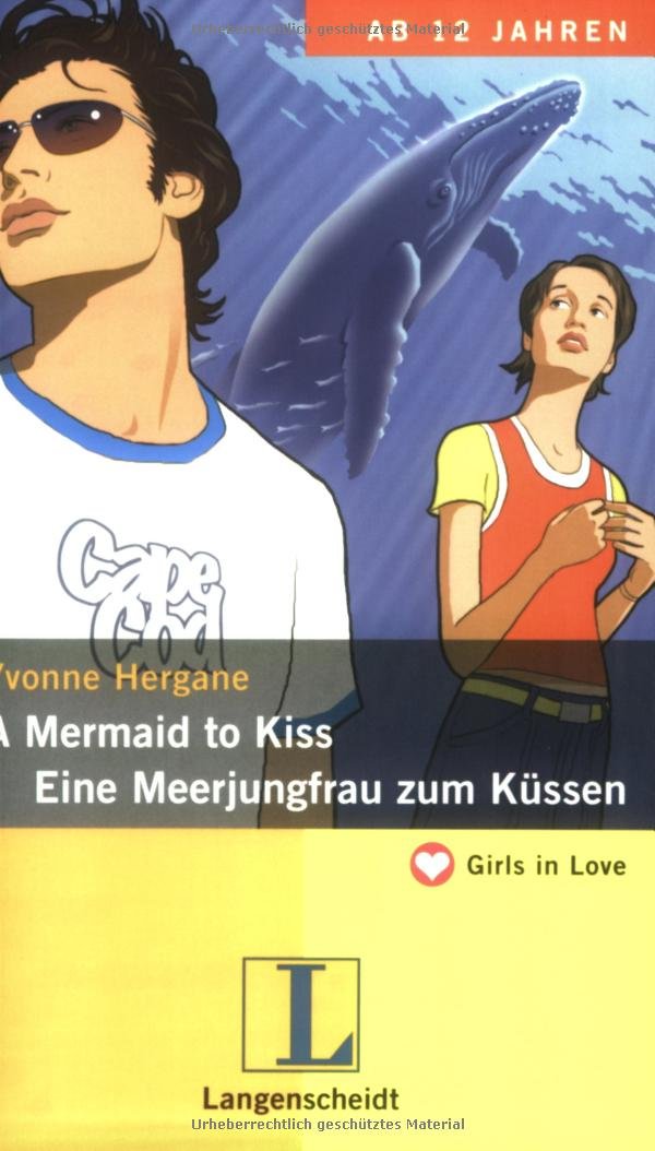 A Mermaid to Kiss - Eine Meerjungfrau zum Küssen: Ein deutsch-englischer Liebesroman (Girls in Love) Study Guides