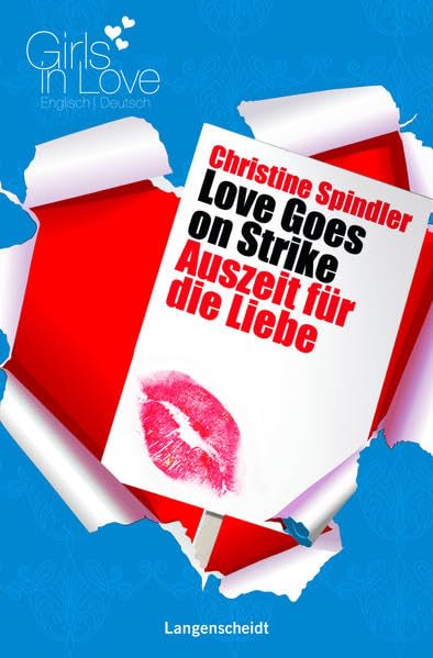 Love Goes on Strike - Auszeit für die Liebe: Ein deutsch-englischer Liebesroman (Girls in Love) Foreign Languages ​​& Dictionaries
