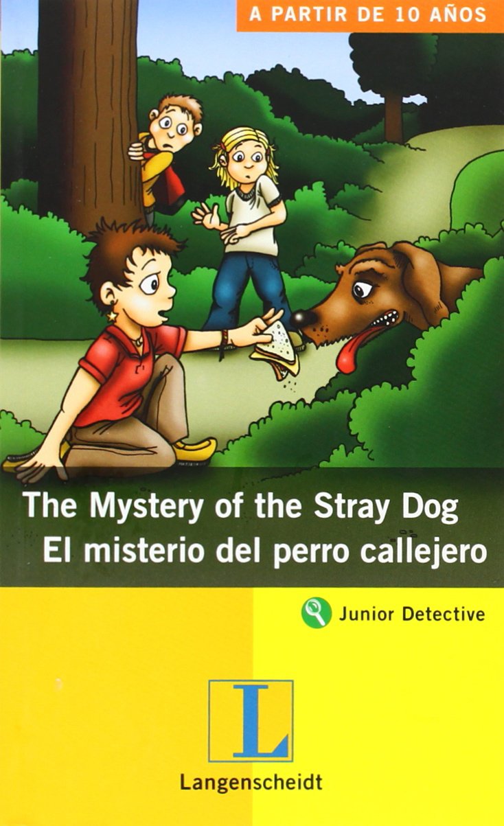 The Mystery of the Stray Dog - Das Rätsel um den Streuner - Spanischsprachige Ausgabe (Junior Detective) Non-fiction