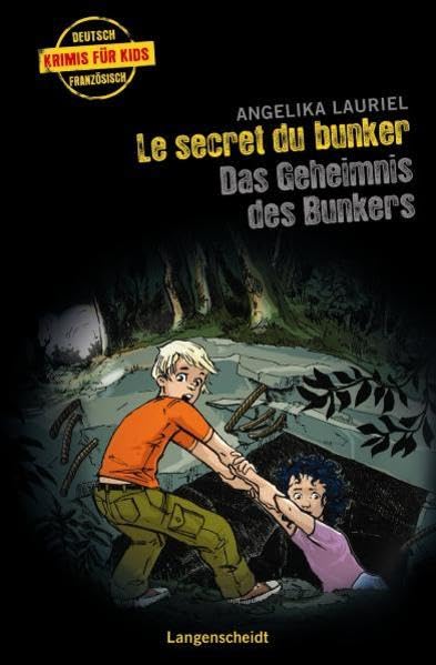 Le secret du bunker - Das Geheimnis des Bunkers: Ein deutsch-französischer Krimi (Krimis für Kids) Study Guides
