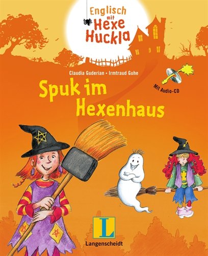 Spuk im Hexenhaus - Buch mit Audio-CD: Neue englische Abenteuer mit Huckla und Witchy: Neue englische Abenteuer mit Huckla und Witchy. Mit Download (Englisch mit Hexe Huckla) Children's books