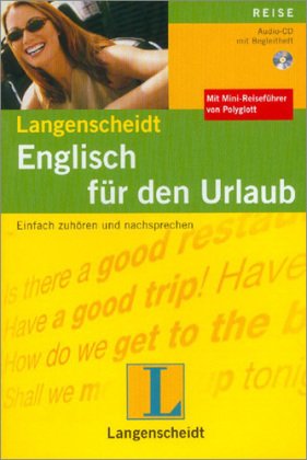 Langenscheidt Englisch für den Urlaub - Audio-CD mit Begleitheft: Einfach zuhören und nachsprechen: Einfach zuhören und nachsprechen. Mit Mini-Reiseführer von Polyglott Books