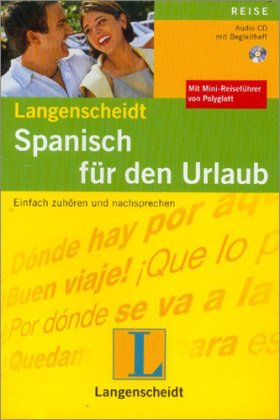Langenscheidt Spanisch für den Urlaub - Audio-CD mit Begleitheft: Einfach zuhören und nachsprechen: Sprachfit für den Urlaub Books