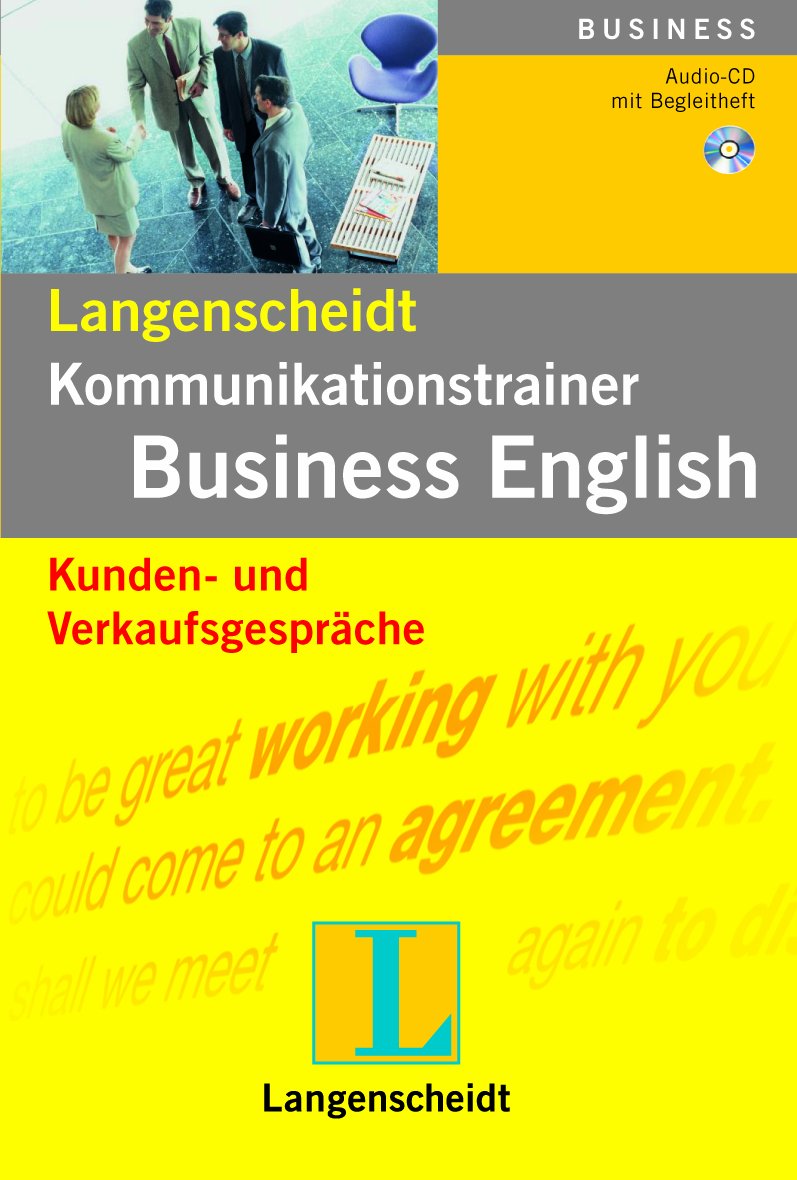 Kunden- und Verkaufsgespräche - Audio-CD mit Begleitheft: 74 Min. (Langenscheidt Kommunikationstrainer Business English) Foreign Languages ​​& Dictionaries