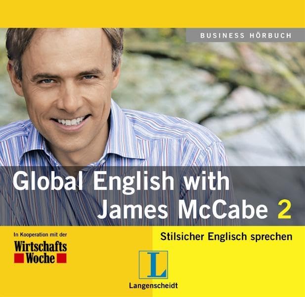 Langenscheidt Global English with James McCabe - Audio-CD 2 mit Begleitheft: Stilsicher Englisch sprechen: Stilsicher Englisch sprechen. In Koop. m. d. Wirtschaftswoche Foreign Languages ​​& Dictionaries