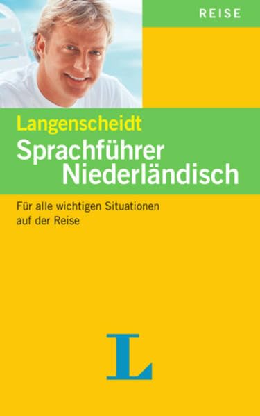 Langenscheidt Sprachführer Niederländisch: Für alle wichtigen Situationen auf der Reise: Für alle wichtigen Situationen im Urlaub. Mit Reisewörterbuch ... Wendungen zusätzlich in einfacher Lautschrift Leisure, Home & Garden