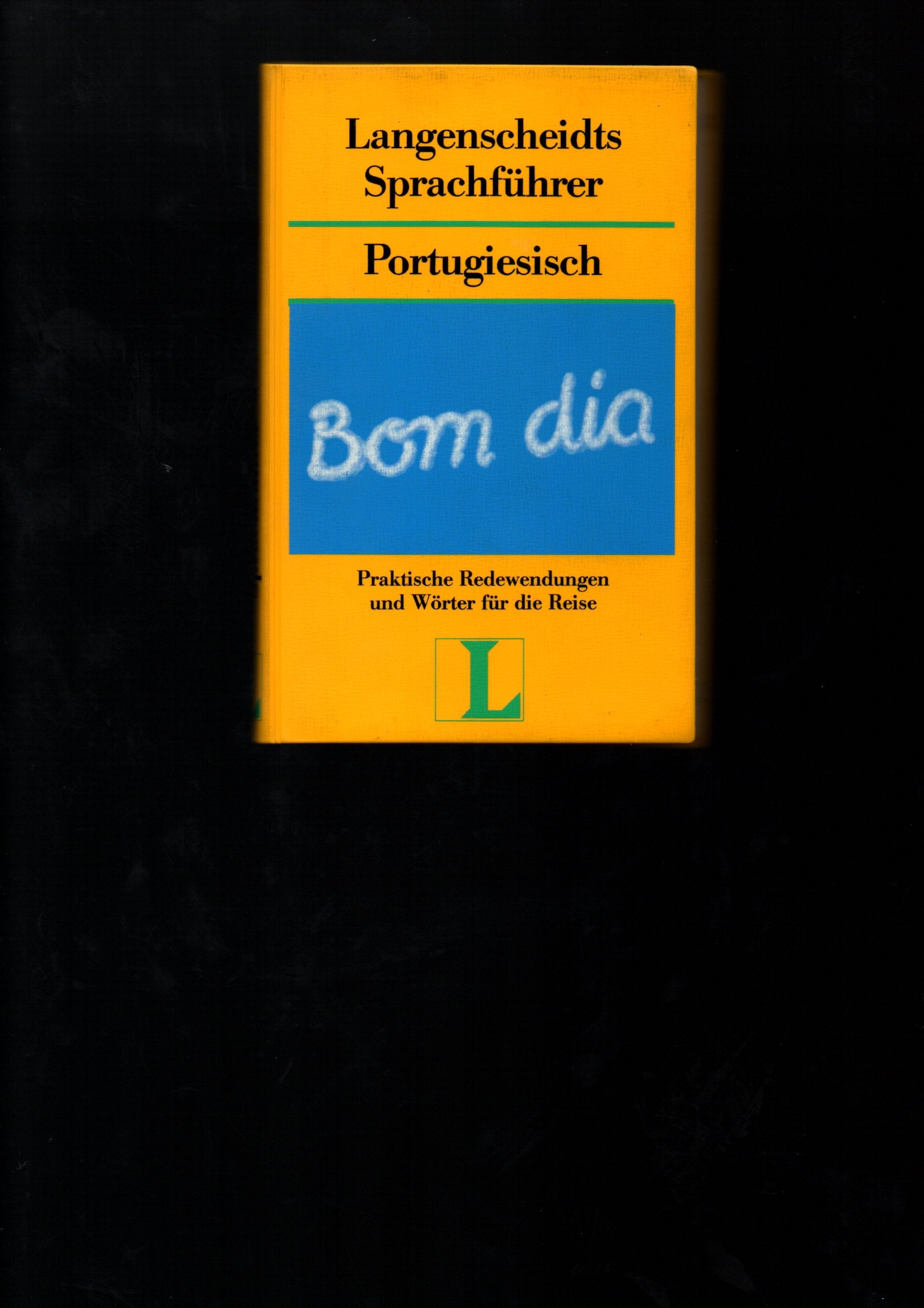 Langenscheidt Sprachführer. Für alle wichtigen Situationen im Urlaub / Langenscheidt Sprachführer. Für alle wichtigen Situationen im Urlaub: Portugiesisch Foreign Languages ​​& Dictionaries