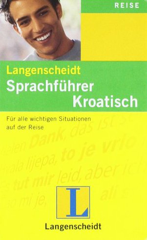 Langenscheidt Sprachführer Kroatisch Für alle wichtigen Situationen im Urlaub Leisure, Home & Garden