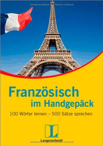 Langenscheidt Französisch im Handgepäck: 100 Wörter lernen - 500 Sätze sprechen Learning & Reference
