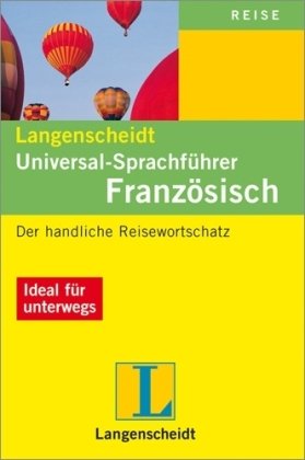Langenscheidt Universal-Sprachführer Französisch: Der handliche Reisewortschatz Learning & Reference