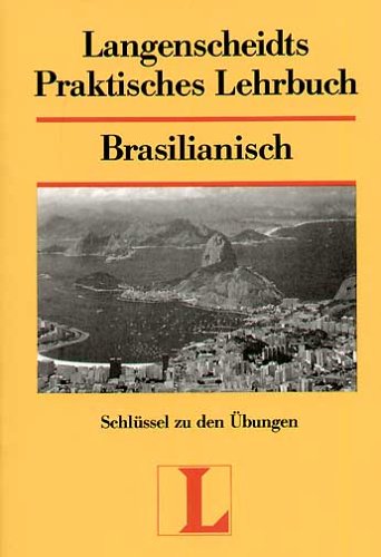 Langenscheidts Praktisches Lehrbuch, Brasilianisch, Schlüssel zu den Übungen Learning & Reference