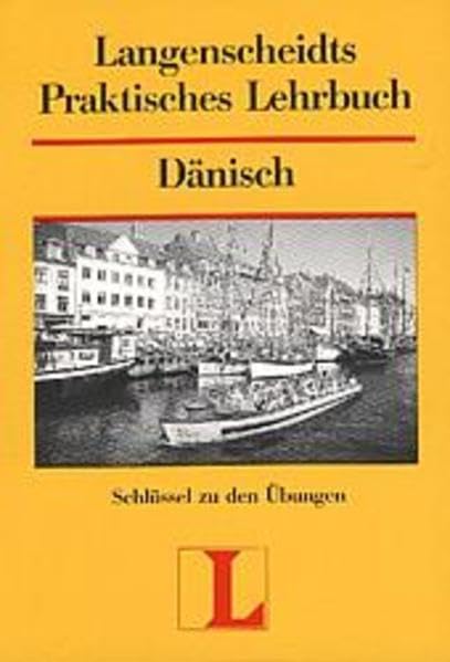Langenscheidts Praktisches Lehrbuch, Dänisch, Schlüssel zu den Übungen Learning & Reference