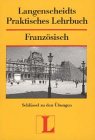 Langenscheidts Praktisches Lehrbuch, Französisch, Schlüssel zu den Übungen Learning & Reference