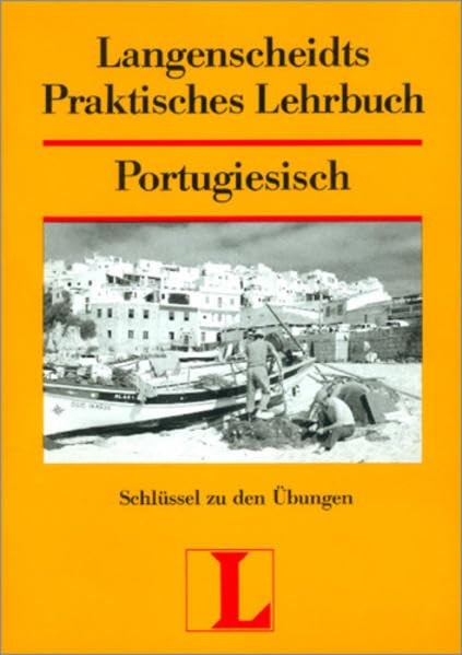 Langenscheidts Praktisches Lehrbuch, Portugiesisch, Schlüssel zu den Übungen (Langenscheidt Praktische Lehrbücher) Learning & Reference