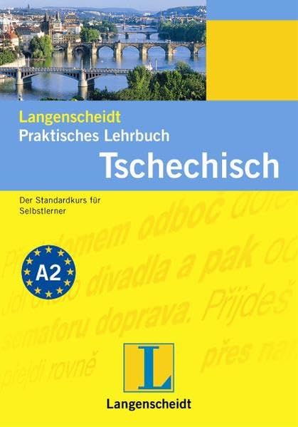 Langenscheidt Praktisches Lehrbuch Tschechisch - Lehrbuch: Der Standardkurs für Selbstlerner. Niveau A2 (Langenscheidt Praktische Lehrbücher) Learning & Reference
