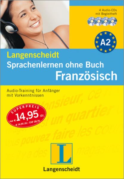 Langenscheidt Sprachenlernen ohne Buch Französisch - Set mit 4 Audio-CDs und Begleitheft: Audio-Training für Anfänger mit Vorkenntnissen Foreign Languages ​​& Dictionaries
