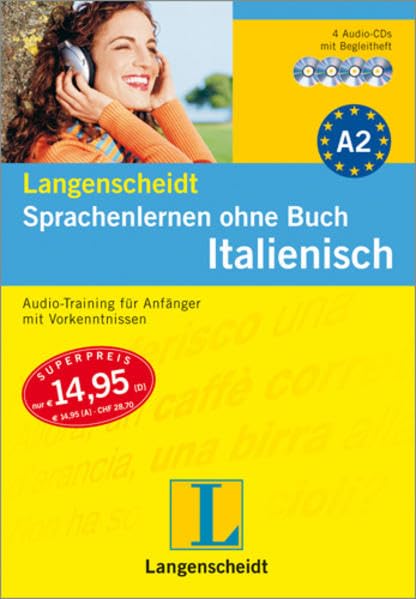 Langenscheidt Sprachenlernen ohne Buch Italienisch - Set mit 4 Audio-CDs und Begleitheft: Audio-Training für Anfänger mit Vorkenntnissen Learning & Reference