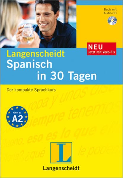 Langenscheidt Spanisch in 30 Tagen - Buch, Audio-CD, Verb-Fix: Der kompakte Sprachkurs Learning & Reference
