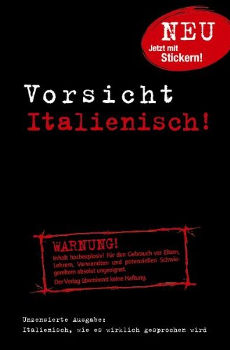 Vorsicht Italienisch!: Italienisch, wie es wirklich gesprochen wird Books