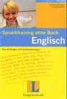 Sprachtraining ohne Buch: Englisch, Für Anfänger mit Vorkenntnissen, 3 Cassetten Music