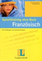 Sprachtraining ohne Buch: Französisch, Für Anfänger mit Vorkenntnissen, 3 Cassetten Music