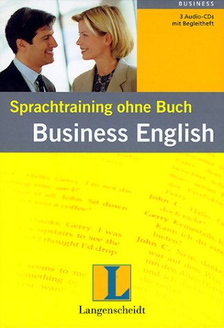 Sprachtraining ohne Buch: Business English, 3 Audio-CDs Foreign Languages ​​& Dictionaries