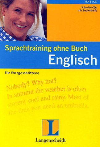 Sprachtraining ohne Buch: Englisch, Für Fortgeschrittene, 3 Audio-CDs Learning & Reference