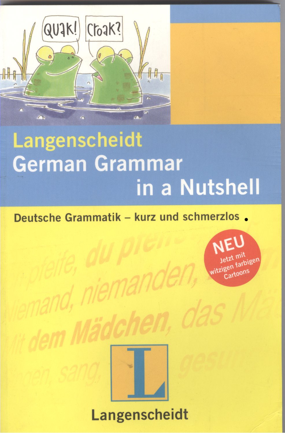 Langenscheidt German Grammar in a Nutshell: Deutsche Grammatik - kurz und schmerzlos General education