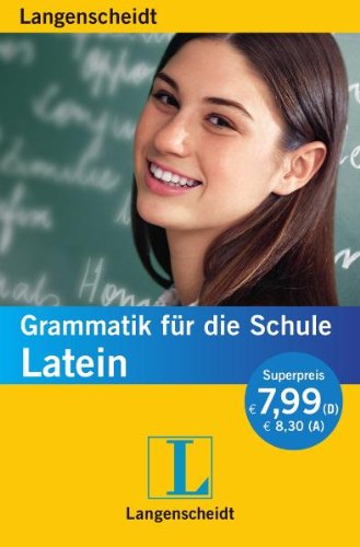 Langenscheidt Grammatik für die Schule Latein: Für Schüler der 5.Klasse bis zum Abitur Foreign Languages ​​& Dictionaries