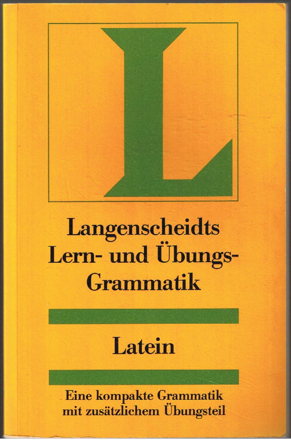 Langenscheidts Lern- und Übungsgrammatik. Lateinisch Foreign Languages ​​& Dictionaries