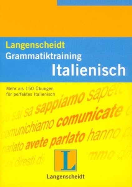 Langenscheidt Grammatiktraining Italienisch: Mehr als 150 Übungen für perfektes Italienisch: Mehr als 150 Übungen für perfektes Deutsch Foreign Languages ​​& Dictionaries