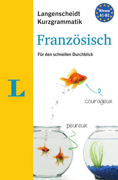 Langenscheidt Kurzgrammatik Französisch - Buch mit Download: Niveau A1-B2. Inklusive Übungen zum Download. Zugangscode im Buch General education