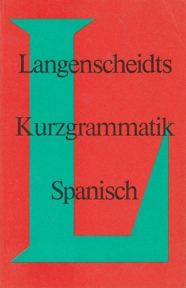 Langenscheidts Kurzgrammatik Spanisch Foreign Languages ​​& Dictionaries