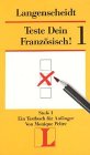 Teste Dein Französisch Stufe 1. Ein Testbuch für Anfänger Foreign Languages ​​& Dictionaries